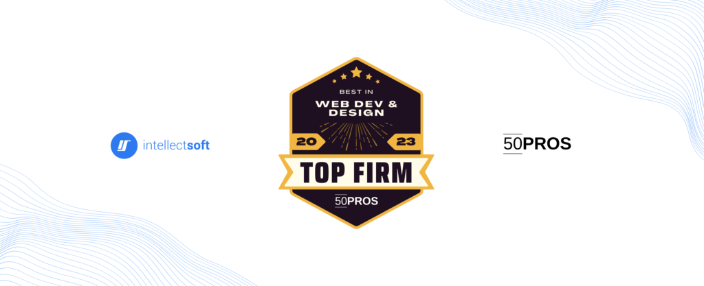 Top Firm 2023 badge from 50Pros, received by Intellectsoft