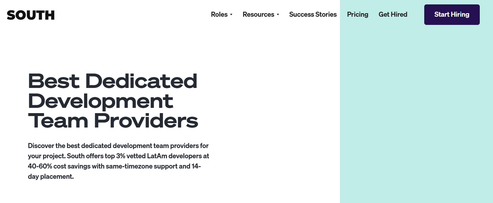 South: dedicated development team 