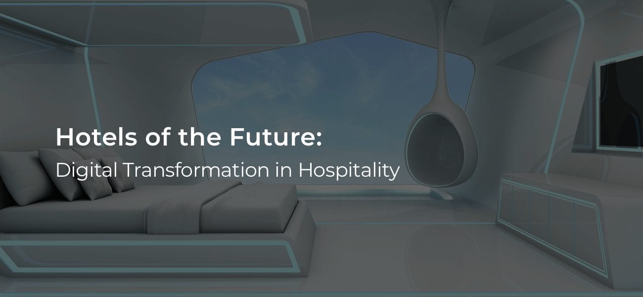The Digital Transformation of the Hotel Industry  