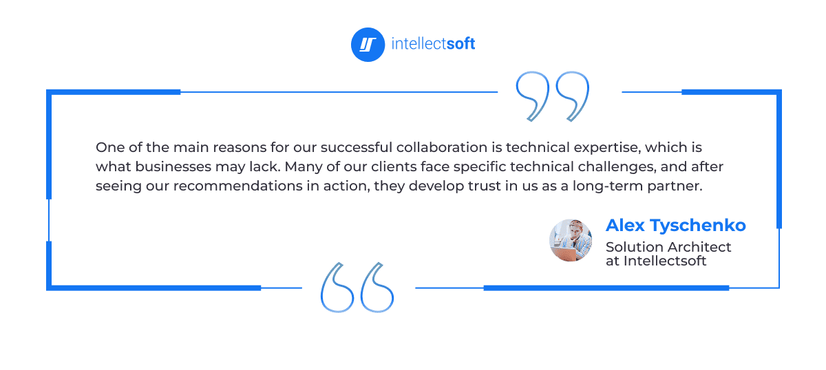 Quote from Intellectsoft solution architect about technical expertise building long-term client trust